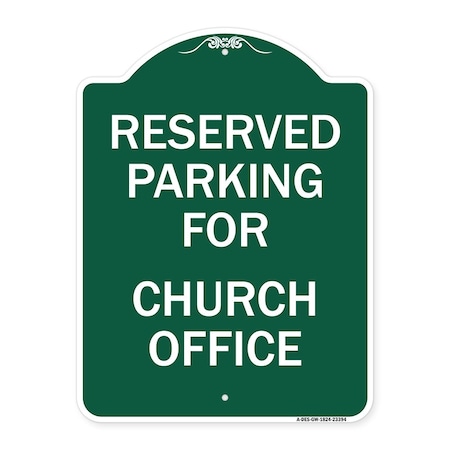 Signmission Parking Reserved for Church Office, Green & White Aluminum Sign, 18" x 24", GW-1824-23394 A-DES-GW-1824-23394